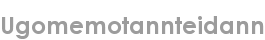ugomemotannteidann