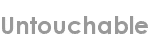 untouchable