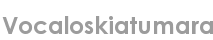 vocaloskiatumara