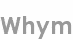 whym