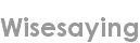 wisesaying