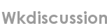 wkdiscussion