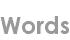 words