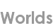 worlds