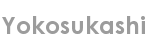 yokosukashi