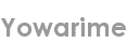 yowarime